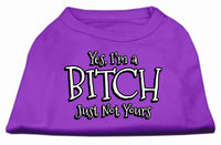 Pet Shirt "Yes I'm A Bitch, Just Not Yours"