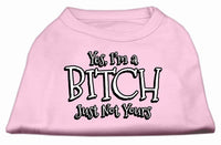 Pet Shirt "Yes I'm A Bitch, Just Not Yours"