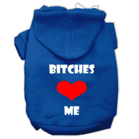 Pet Hoodie "Bitches Love Me"