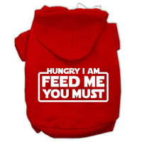 Pet Hoodie "Hungry I Am, Feed Me You Must"
