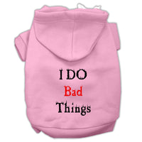 Pet Hoodie "I Do Bad Things"