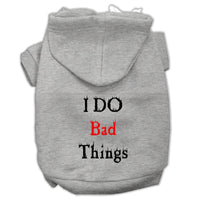 Pet Hoodie "I Do Bad Things"