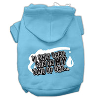 Pet Hoodie "If Only Cars Ran On My Kind Of Gas"