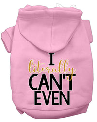 Pet Hoodie "I Literally Can't Even"