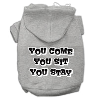 Pet Hoodie "You Come, You Sit, You Stay"
