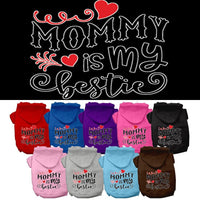 Pet Hoodie "Mommy Is My Bestie"