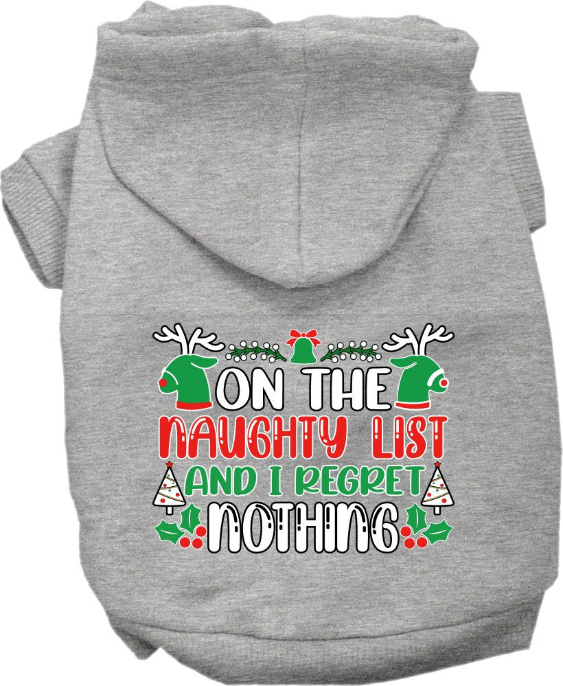 Christmas Pet Hoodie Screen Printed, "On The Naughty List And I Regret Nothing"