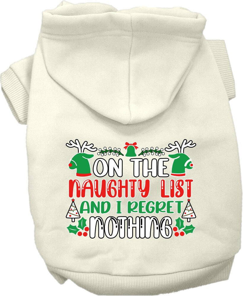 Christmas Pet Hoodie Screen Printed, "On The Naughty List And I Regret Nothing"