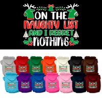 Christmas Pet Hoodie Screen Printed, "On The Naughty List And I Regret Nothing"