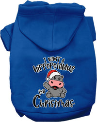 Christmas Pet Hoodie "I Want A Hippopotamus For Christmas"