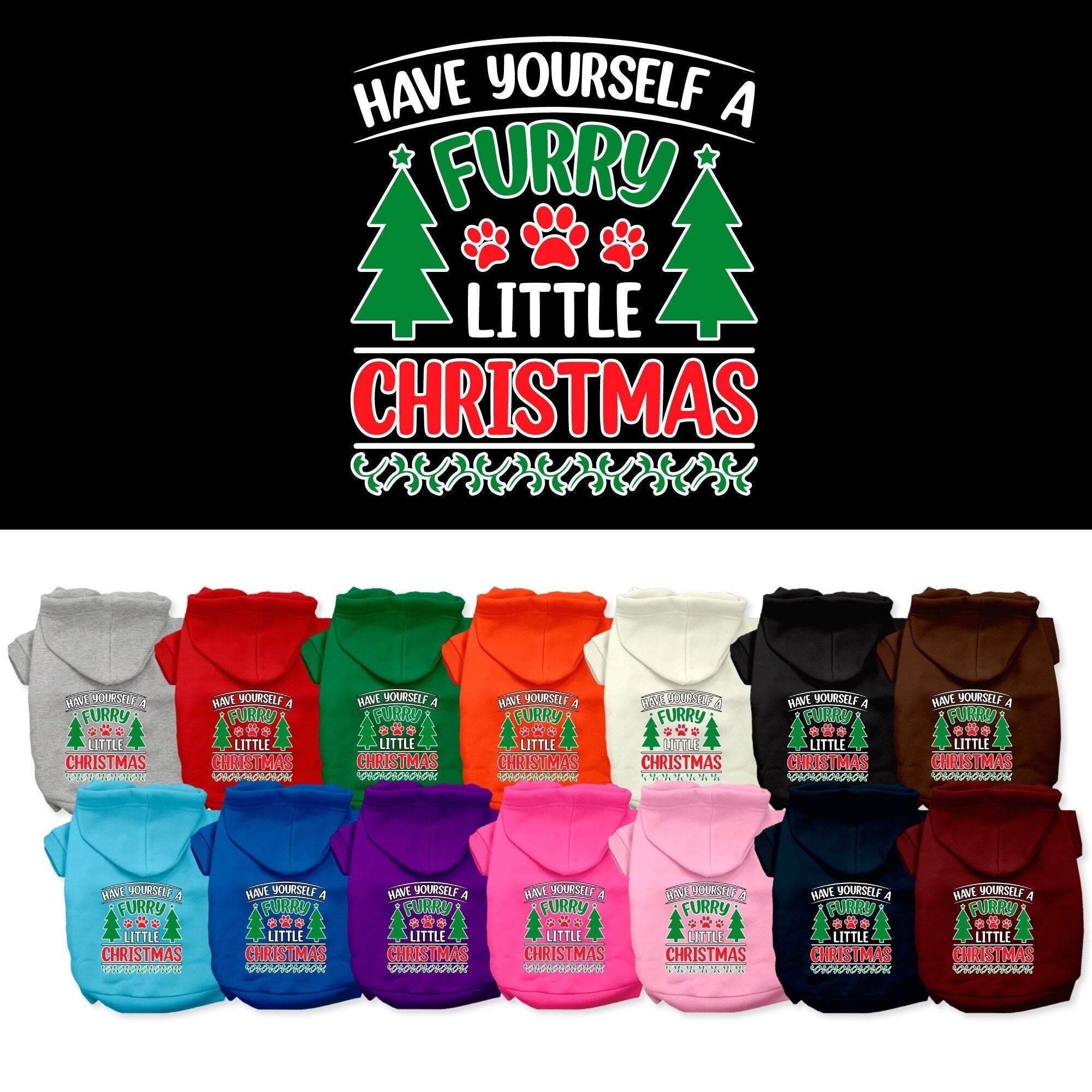 Christmas Pet Hoodie, "Have Yourself A Furry Little Christmas"