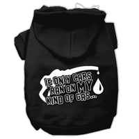 Pet Hoodie "If Only Cars Ran On My Kind Of Gas"