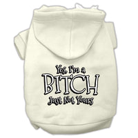 Pet Hoodie "Yes, I'm A Bitch, Just Not Yours"