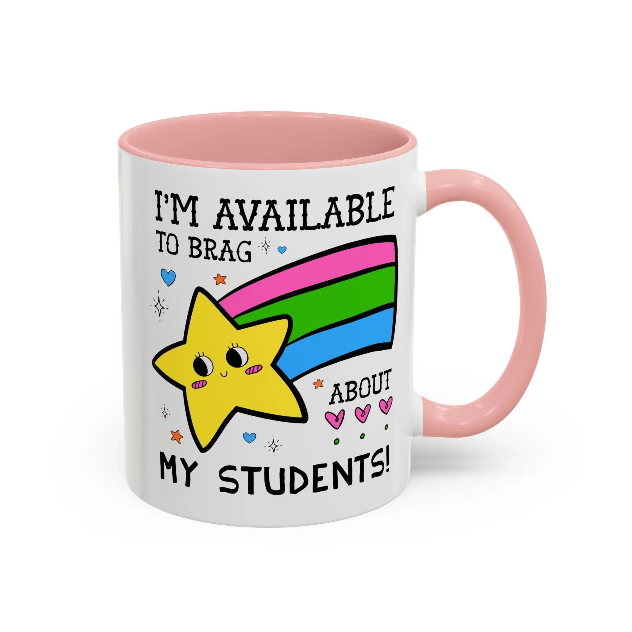 I'm Available to Brag About My Students Coffee Mug - BIG FRENCHIES