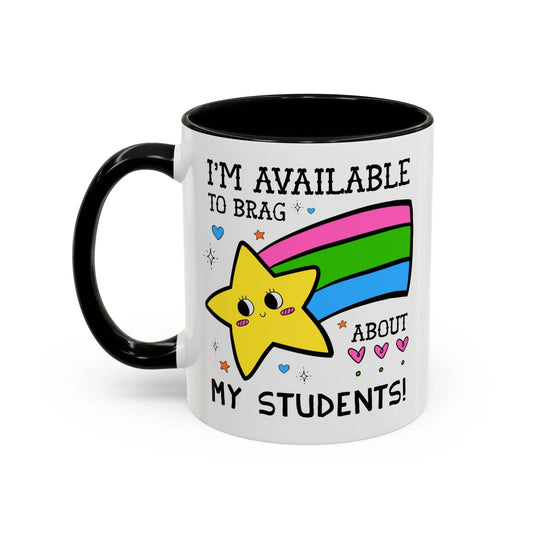 I'm Available to Brag About My Students Coffee Mug - BIG FRENCHIES