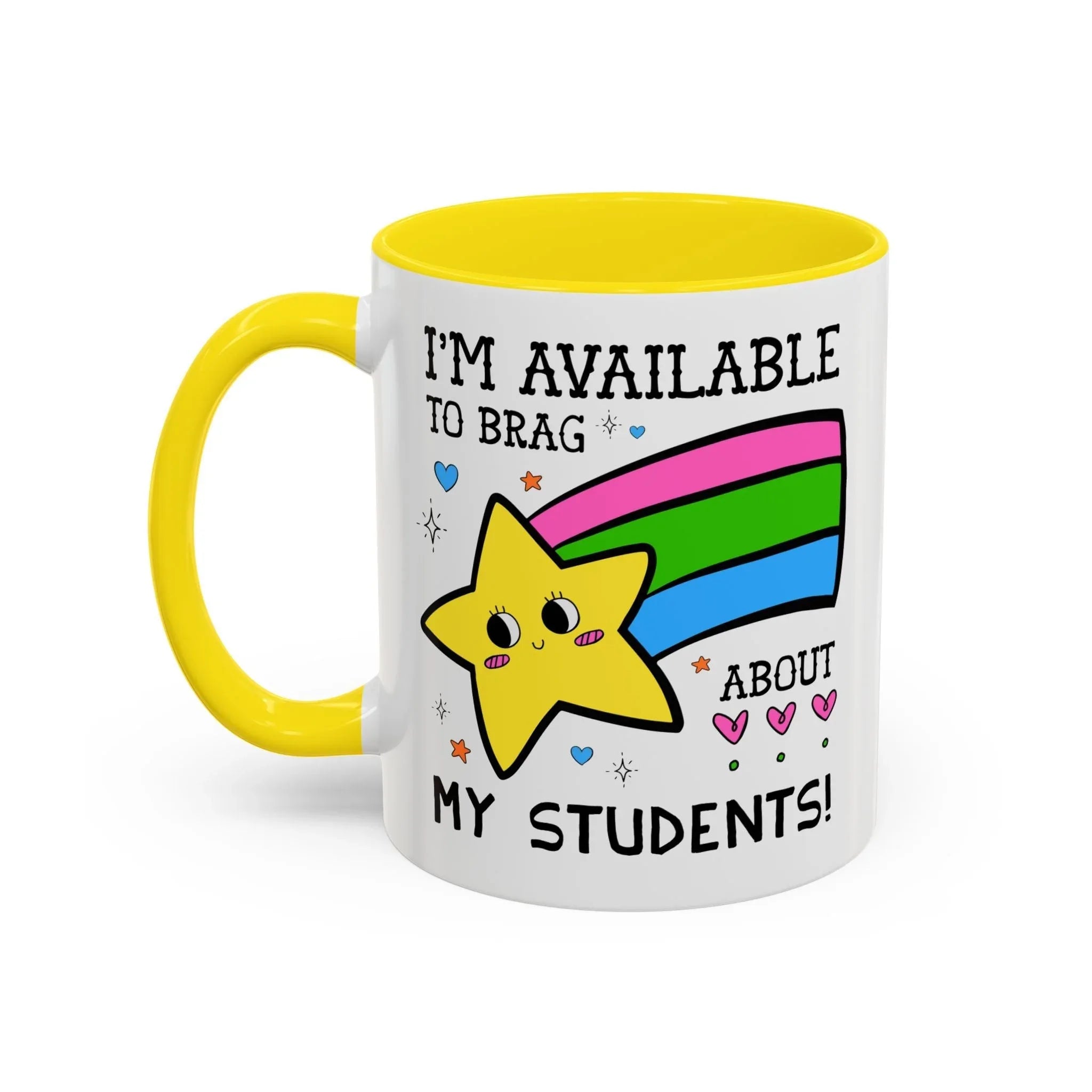 I'm Available to Brag About My Students Coffee Mug - BIG FRENCHIES