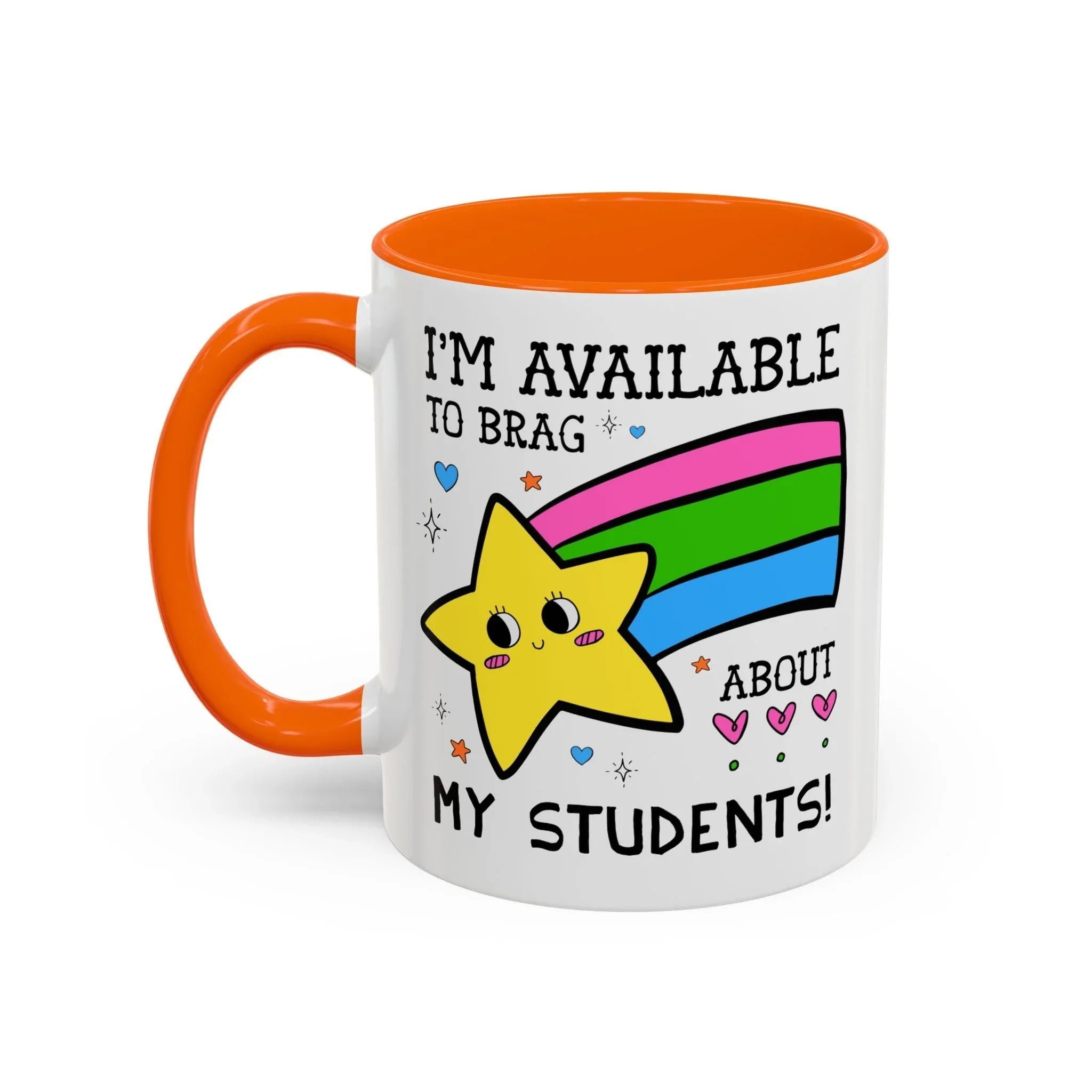 I'm Available to Brag About My Students Coffee Mug - BIG FRENCHIES