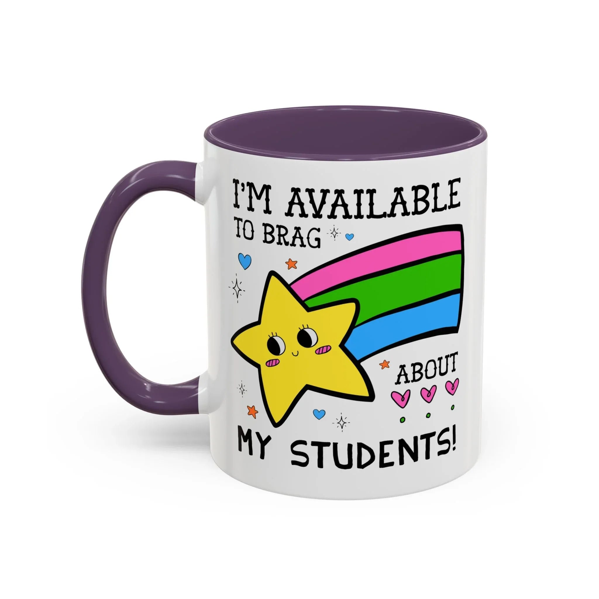 I'm Available to Brag About My Students Coffee Mug - BIG FRENCHIES