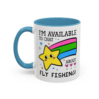 I'm Available to Chat About Fly Fishing Coffee Mug - BIG FRENCHIES