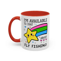 I'm Available to Chat About Fly Fishing Coffee Mug - BIG FRENCHIES