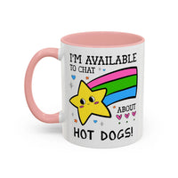 I'm Available to Chat About Hot Dogs Coffee Mug - BIG FRENCHIES