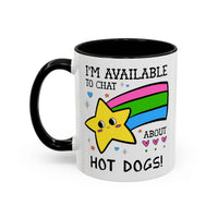 I'm Available to Chat About Hot Dogs Coffee Mug - BIG FRENCHIES