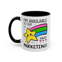 I'm Available to Chat About Marketing Coffee Mug - BIG FRENCHIES