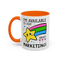 I'm Available to Chat About Marketing Coffee Mug - BIG FRENCHIES