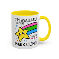 I'm Available to Chat About Marketing Coffee Mug - BIG FRENCHIES