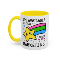 I'm Available to Chat About Marketing Coffee Mug - BIG FRENCHIES