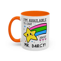 I'm Available to Chat About Mr. Darcy Coffee Mug - BIG FRENCHIES