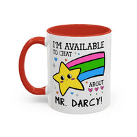 I'm Available to Chat About Mr. Darcy Coffee Mug - BIG FRENCHIES
