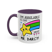 I'm Available to Chat About Mr. Darcy Coffee Mug - BIG FRENCHIES