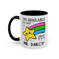 I'm Available to Chat About Mr. Darcy Coffee Mug - BIG FRENCHIES