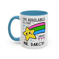 I'm Available to Chat About Mr. Darcy Coffee Mug - BIG FRENCHIES