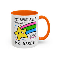 I'm Available to Chat About Mr. Darcy Coffee Mug - BIG FRENCHIES