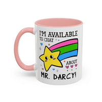 I'm Available to Chat About Mr. Darcy Coffee Mug - BIG FRENCHIES