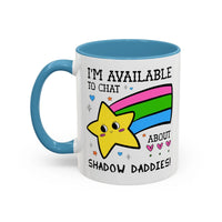 I'm Available to Chat About Shadow Daddies Coffee Mug - BIG FRENCHIES