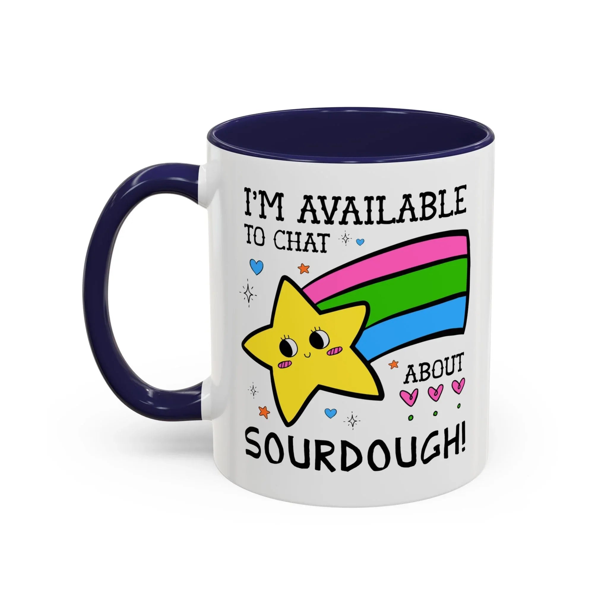 I'm Available to Chat About Sourdough Coffee Mug - BIG FRENCHIES