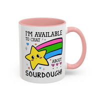 I'm Available to Chat About Sourdough Coffee Mug - BIG FRENCHIES