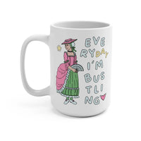 I'm Bustling Coffee Mug - BIG FRENCHIES