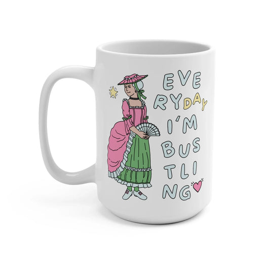 I'm Bustling Coffee Mug - BIG FRENCHIES