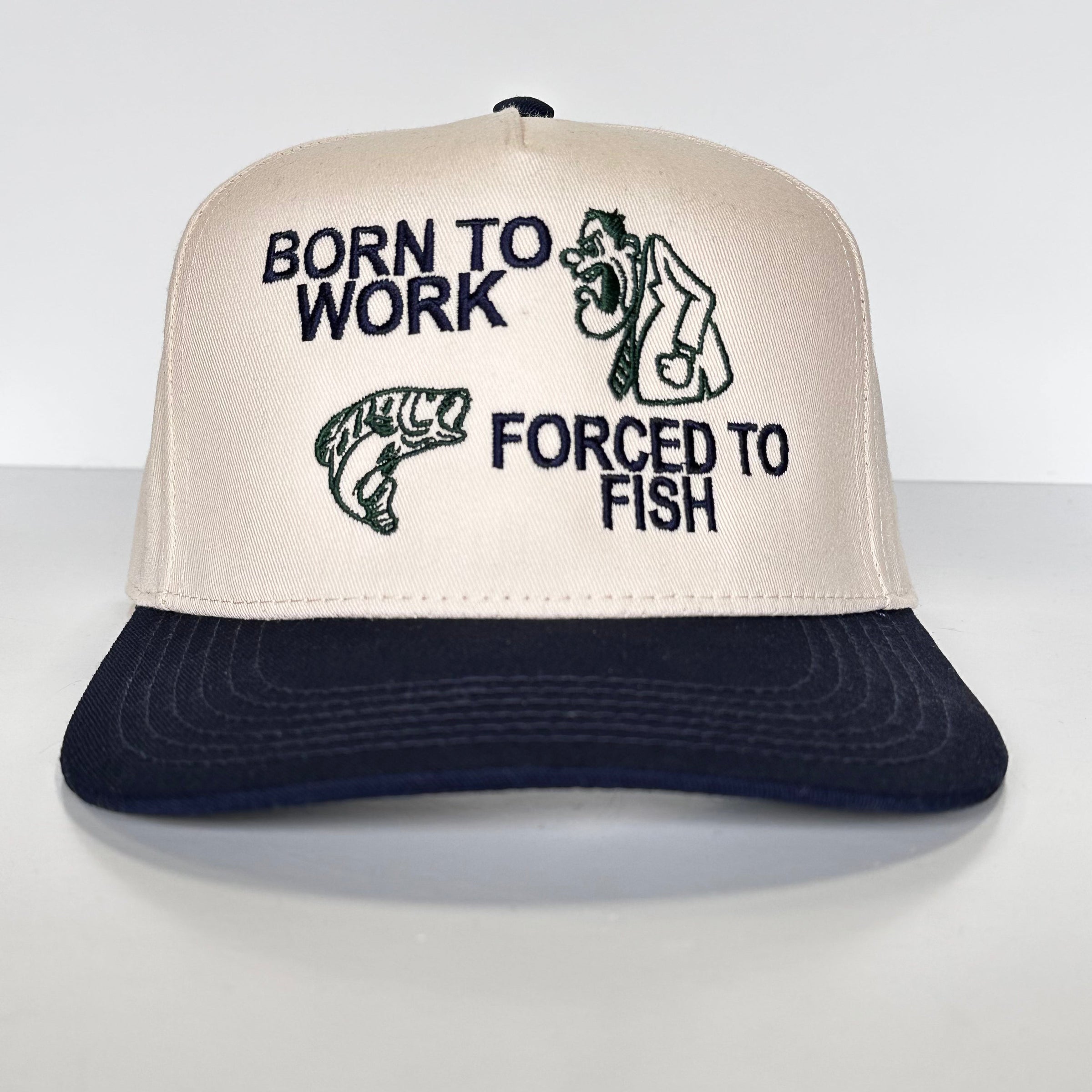 BORN TO WORK FORCED TO FISH Trucker SnapBack Tan Navy Blue Brim Funny Fishing Hat Custom Embroidered