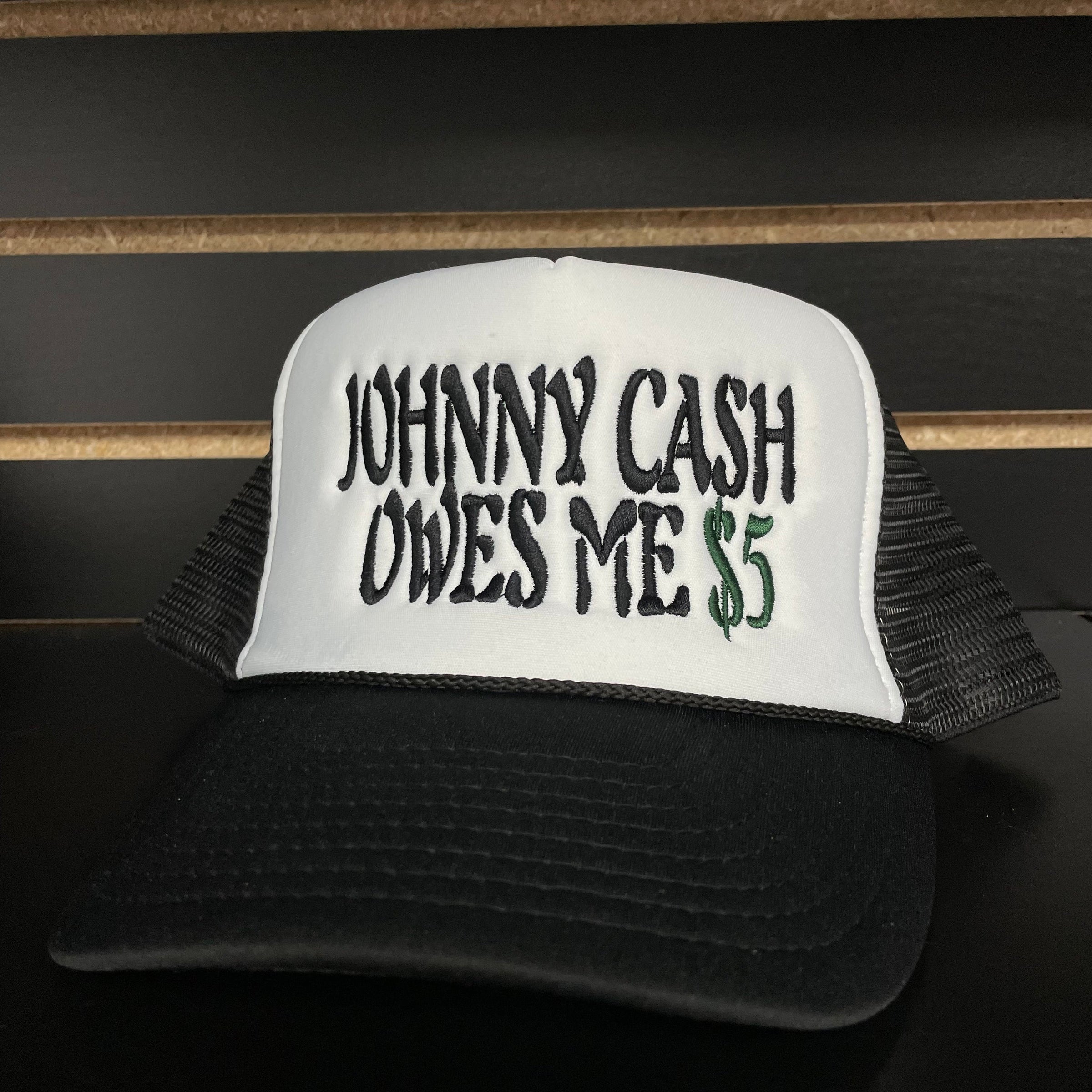 Johnny Cash Owes Me $5 Vintage Black Mesh Trucker Snapback Cap Hat Custom Embroidered