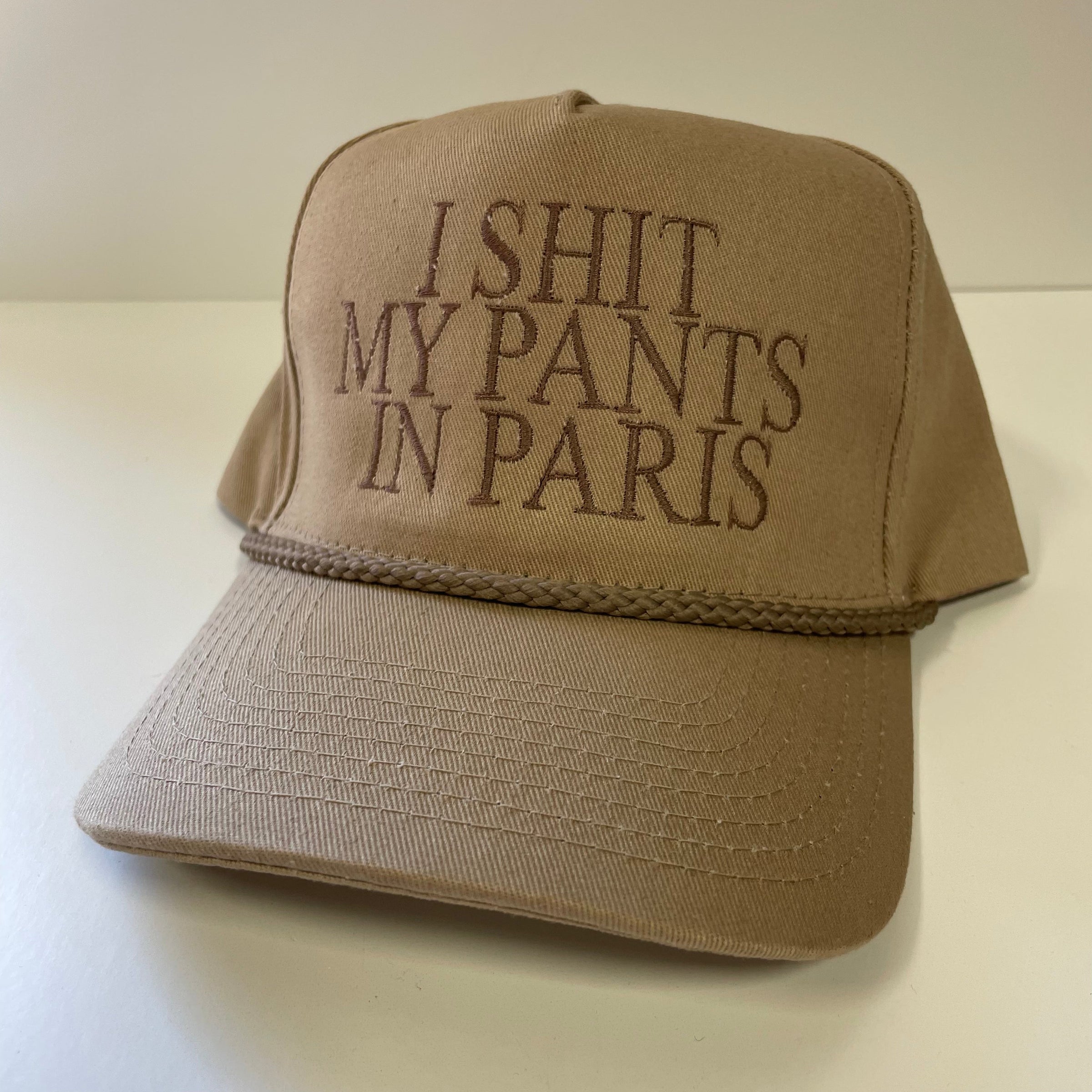 I SHIT MY PANTS IN PARIS Funny Vintage Tan Snapback Rope Cap Hat Custom Embroidered