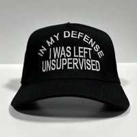 IN MY DEFENSE I WAS LEFT UNSUPERVISED FUNNY VINTAGE SnapBack Hat Custom Embroidered