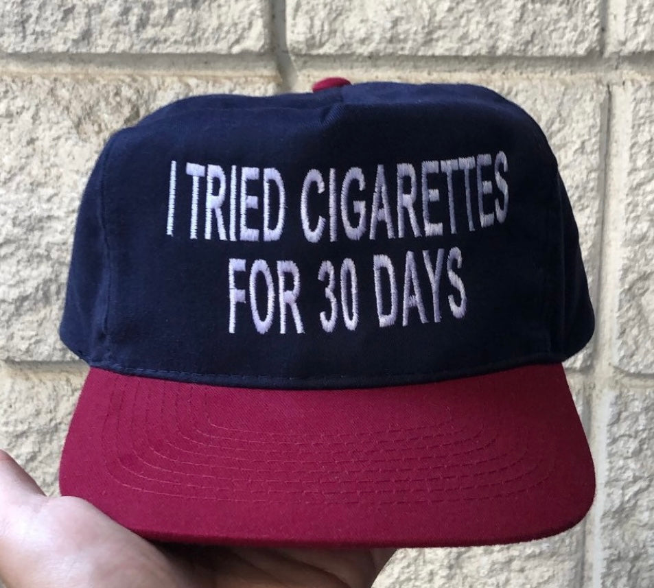 I TRIED CIGARETTES FOR 30 DAYS Vintage Strapback Cap Hat Custom Embroidered