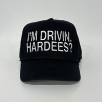 I’m Drivin. Hardees? Custom Embroidered Black Trucker SnapBack