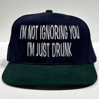IM NOT IGNORING YOU IM JUST DRUNK Green Brim Mid Crown Strapback Cap Hat Custom Embroidered