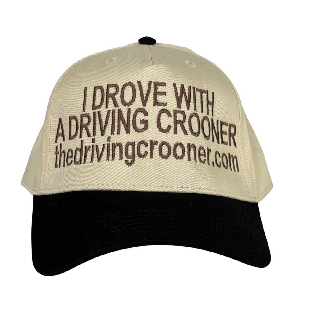 I drove with a driving crooner thedrivingcrooner.com custom embroidered hat SnapBack